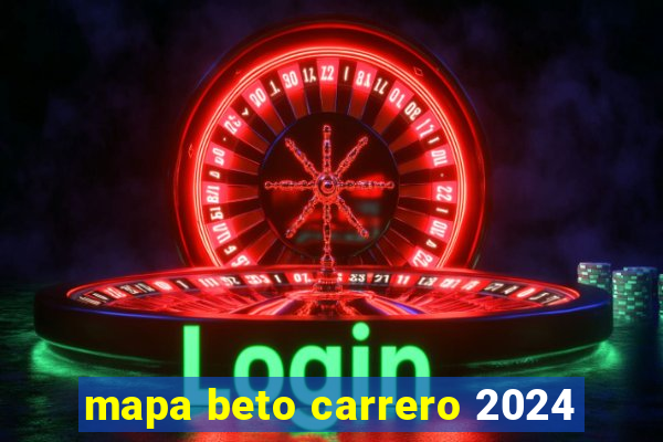 mapa beto carrero 2024